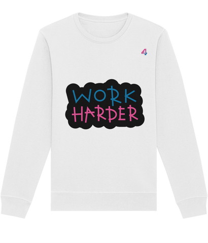 Work Harder - Sweatshirt