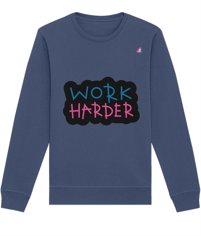 Work Harder - Sweatshirt