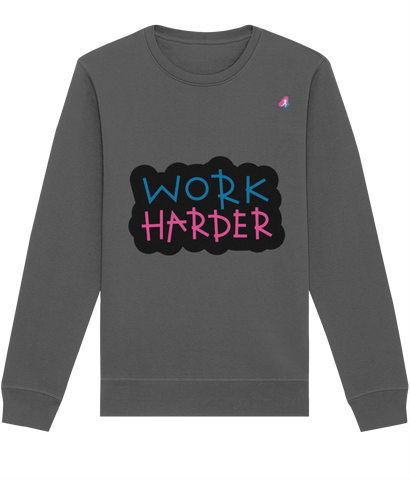 Work Harder - Sweatshirt