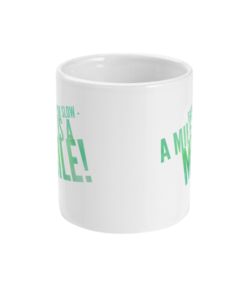 Fast or Slow - Mug
