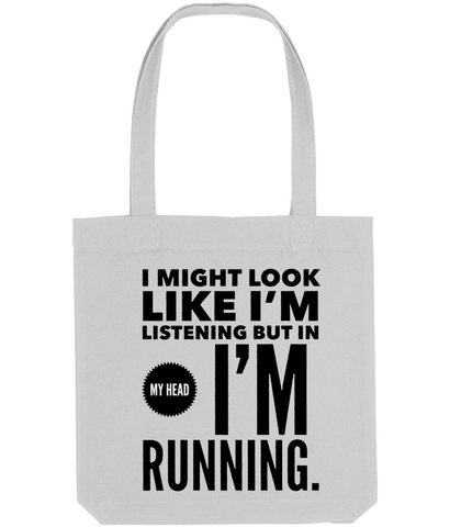 I might look like I'm listening - Tote Bag