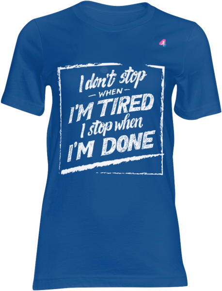 I don't stop - T-shirt