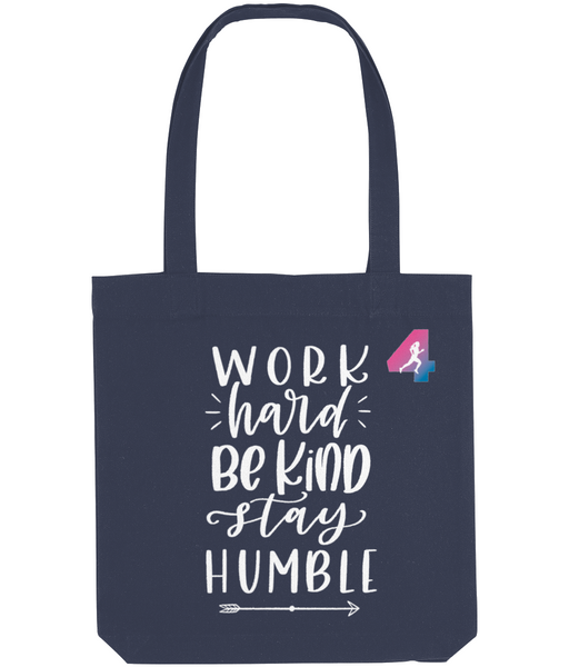 Work hard be kind stay humble - Tote Bag