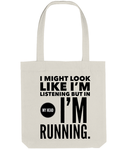 I might look like I'm listening - Tote Bag