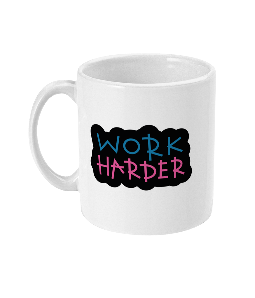 Work Harder - Mug