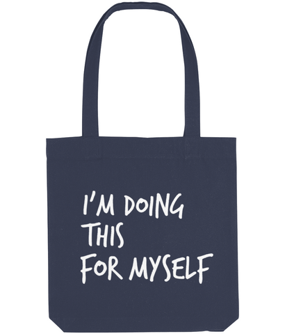 I'm doing this for myself - Tote Bag